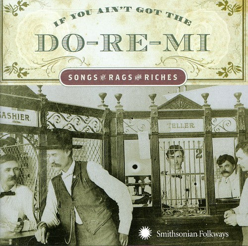Various Artists: If You Ain't Got The Do-Re-Mi Songg Of Rags and Riches { CD }