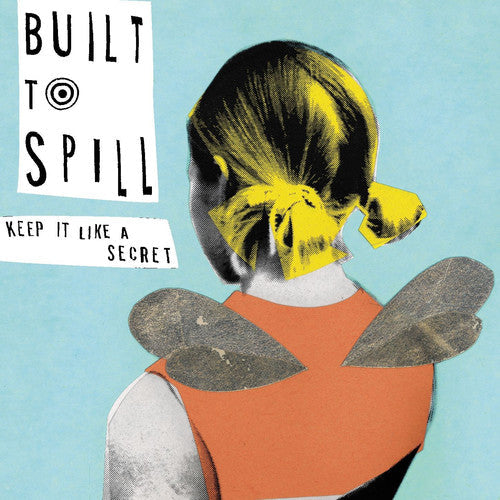 Built to Spill: Keep It Like a Secret / RECORD