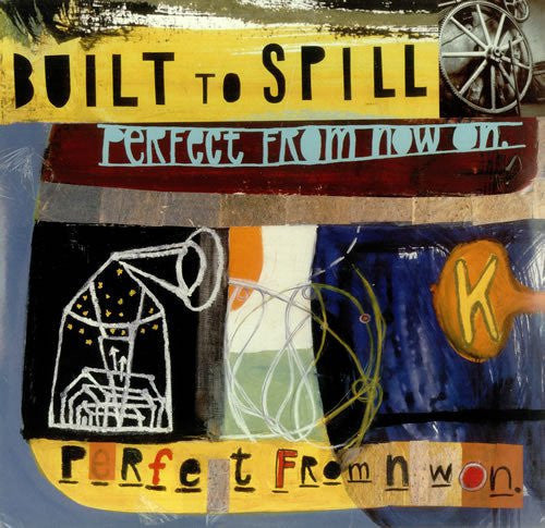 Built to Spill: Perfect from Now on / RECORD