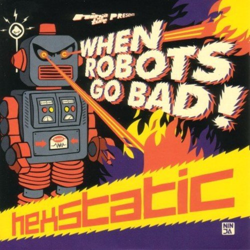 Hexstatic: When Robots Go Bad - COMPACT DISCS