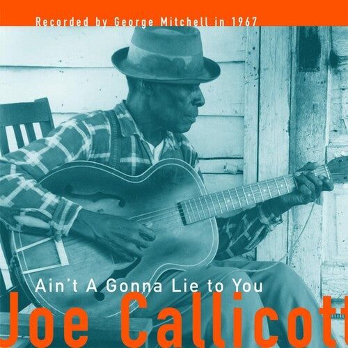 Mississippi Joe Callicott: Ain't a Gonna Lie to You / Vinyl LP