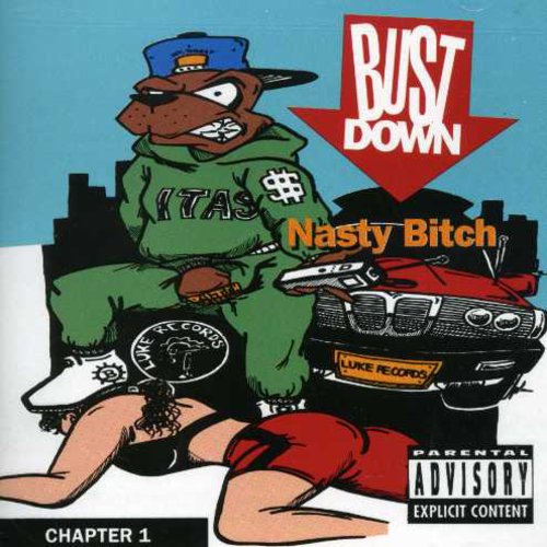 Bust Down: Nasty Bitch Chapter One { CD }