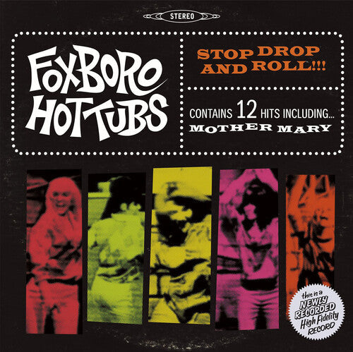 Foxboro Hot Tubs: Stop Drop and Roll / RECORD