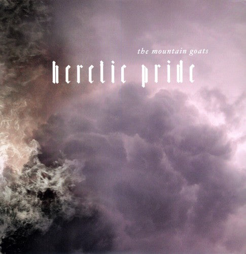 The Mountain Goats: Heretic Pride / RECORD