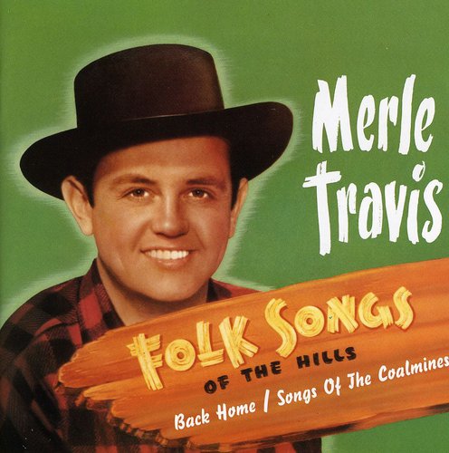 Merle Travis: Folksongs Of The Hills { CD }