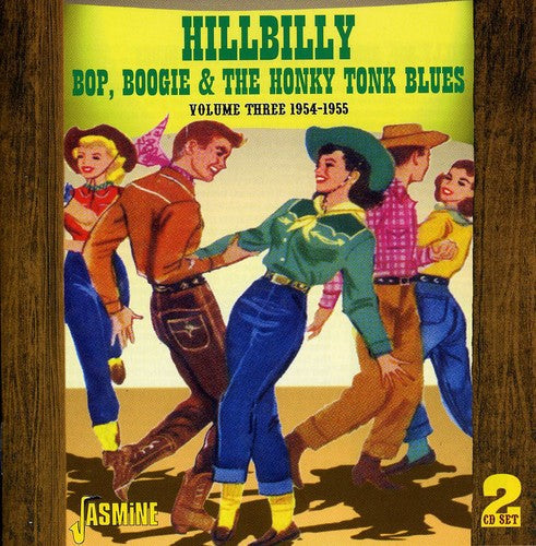 Various Artists: Hillbilly Bop, Boogie and Honky Tonk Blue, Vol. 3 1954-1955 { CD }