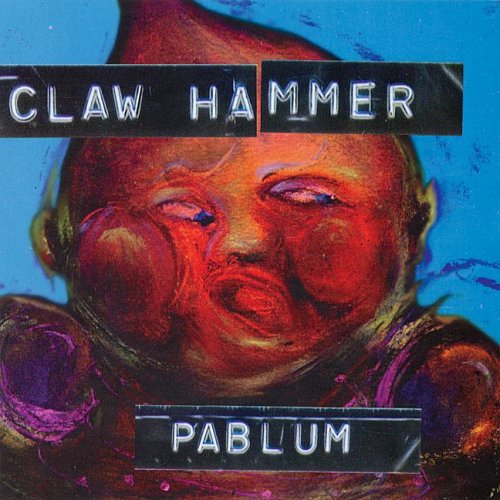 Claw Hammer: Pablum / RECORD