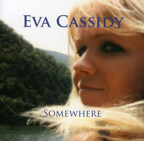 Eva Cassidy: Somewhere { CD }