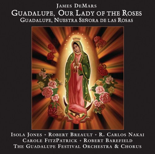 James DeMars: Guadalupe Our Lady of the Roses { CD }