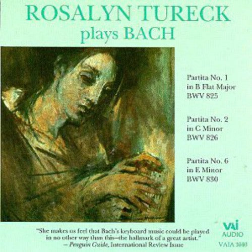 Rosalyn Tureck: Rosalyn Tureck Plays Bach : Partitas 1,2,6 { CD }