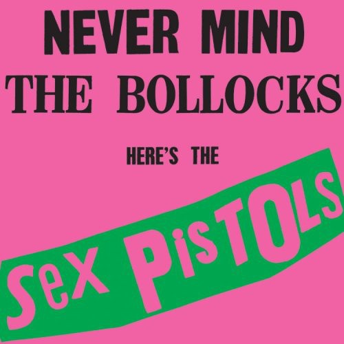 Sex Pistols: Never Mind the Bollocks / RECORD