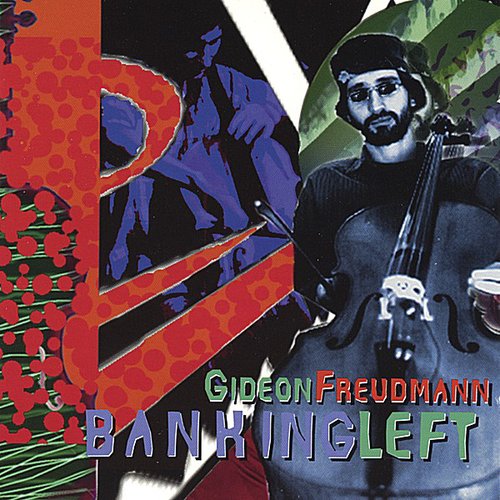 Gideon Freudmann: Banking Left { CD }