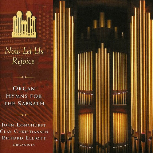 Mormon Tabernacle Choir: Now Let Us Rejoice Organ Hymns for the Sabbath { CD }