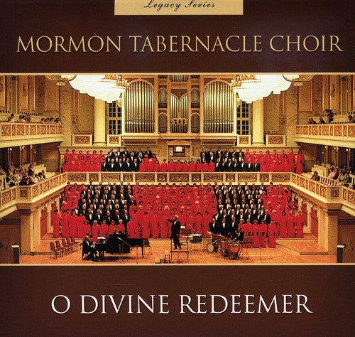 Mormon Tabernacle Choir: Legacy Series O Divine Redeemer { CD }