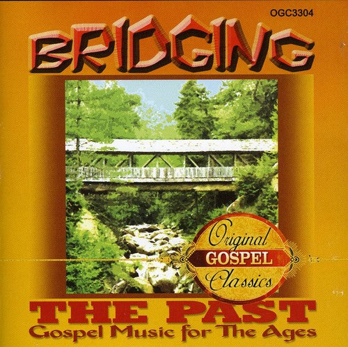Reverend Lawrence C. Roberts: Bridging The Past: Gospel Music For The Ages { CD }