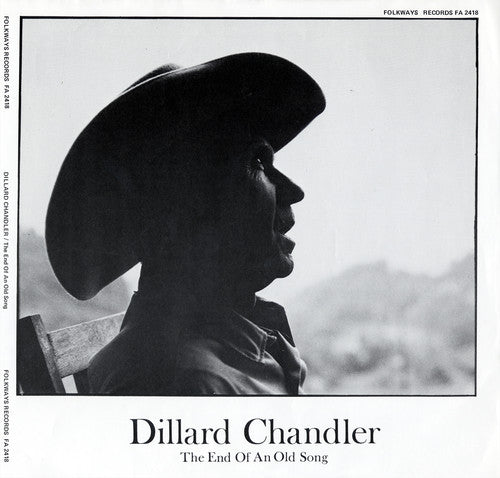 Dillard Chandler: Dillard Chandler: The End of An Old Song { CD }