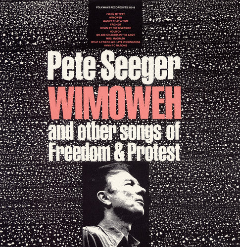 Pete Seeger: Wimoweh and Other Songs of Freedom and Protest { CD }