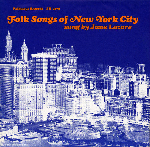 June Lazare: Folk Songs of New York City, Vol. 1 { CD }