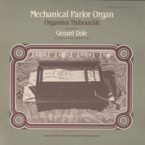 Gérard Dôle: Mechanical Parlor Organ - Organina Thibouville { CD }