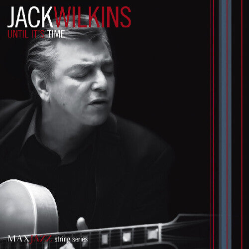 Jack Wilkins: Until It's Time - CD
