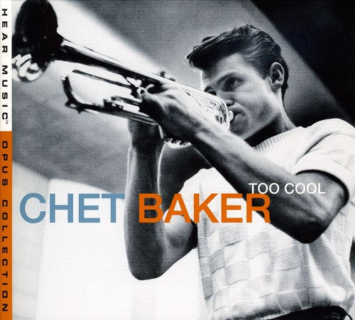 Chet Baker: Too Cool - CD