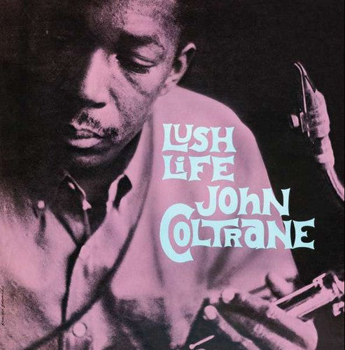 John Coltrane: Lush Life / RECORD