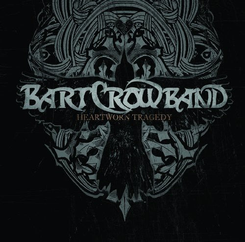 Bart Crow Band: Heartworn Tragedy { CD }