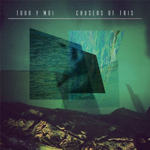 Toro y Moi: Causers of This / RECORD