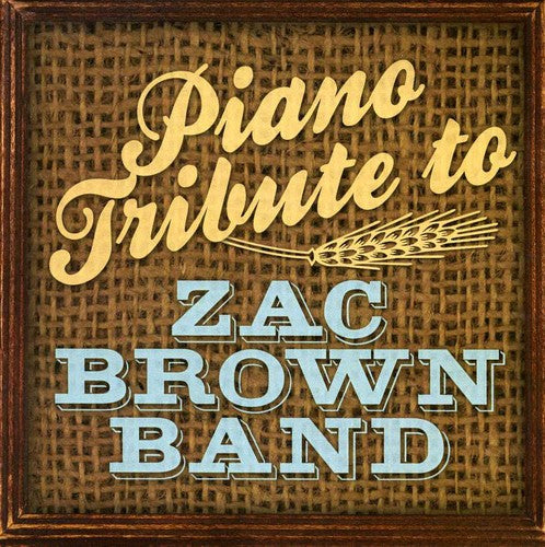 Piano Tribute: Piano Tribute to Zac Brown Band { CD }