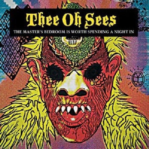 Thee Oh Sees: The Master's Bedroom Is Worth Spending A Night In / RECORD