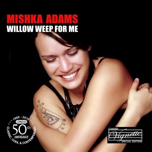 Mishka Adams: Willow Weep for Me - CD