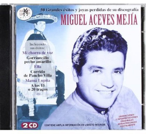 Miguel Aceves Mejia: 50 Grandes Extos Y Joyas Perdidas De Su Discografia - CD