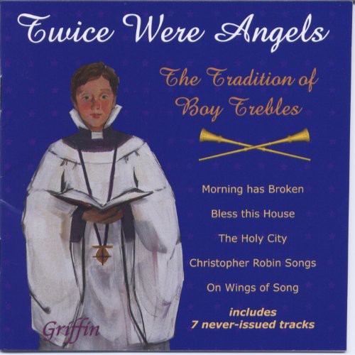 Twice Were Angels: Twice Were Angels: Tradition of Boy Trebles 2 { CD }
