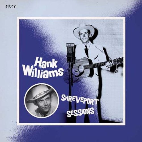 Hank Williams: Shreveport Sessions / Vinyl LP