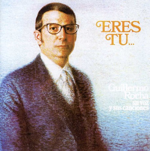 Guillermo Rocha: Eres Tu - CD