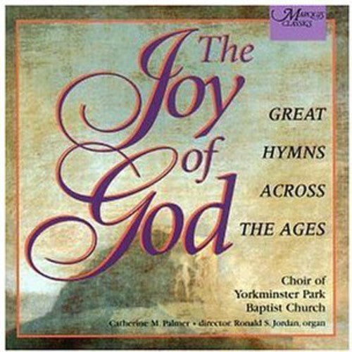 Choir of Yorkminster Park Baptist Church: Joy of God { CD }