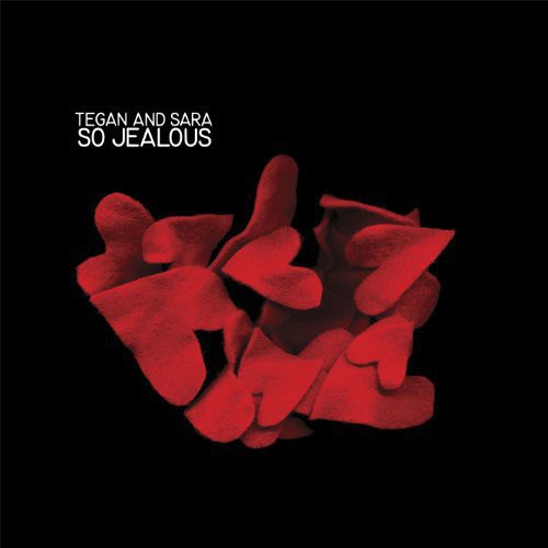 Tegan & Sara: So Jealous / RECORD