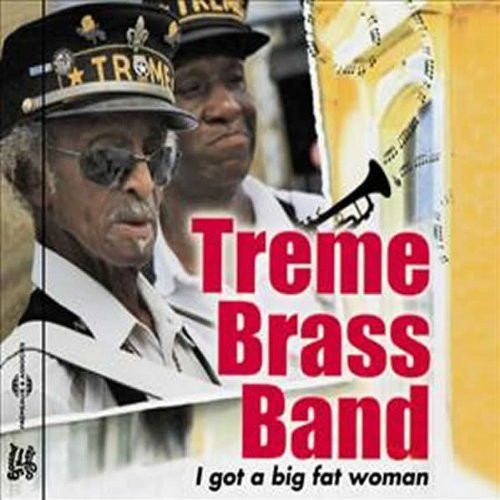Treme Brass Band: I Got a Big Fat Woman - CD