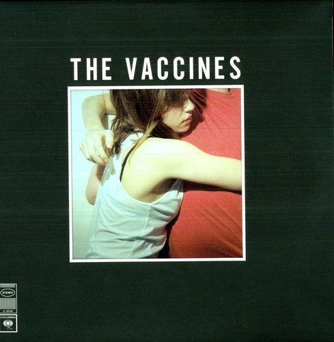 The Vaccines: What Did You Expect from the Vaccines / RECORD