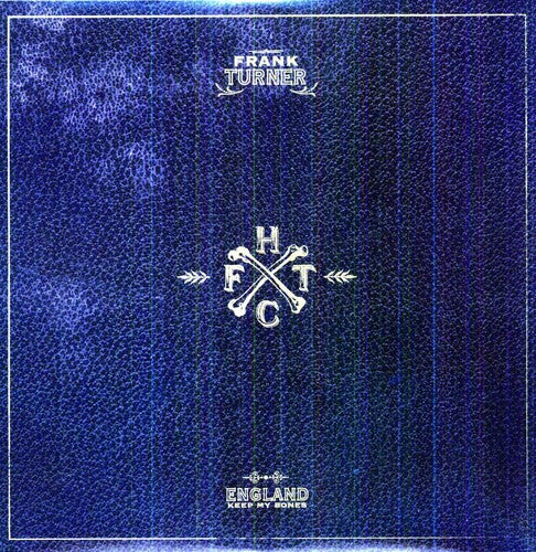 Frank Turner: England Keep My Bones / RECORD