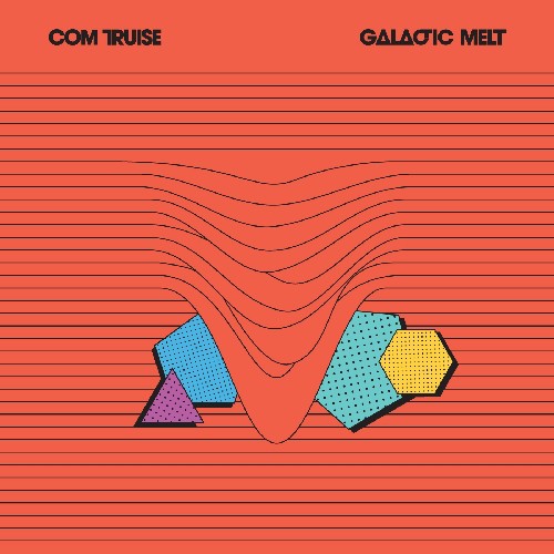 Com Truise: Galactic Melt - VINYL LP