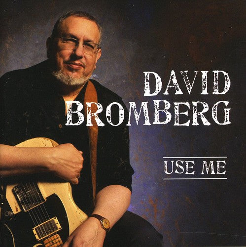 David Bromberg: Use Me { CD }
