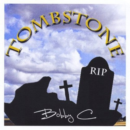Bobby C: Tombstone { CD }