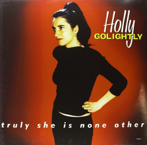 Holly Golightly: Truly She Is None Other / RECORD