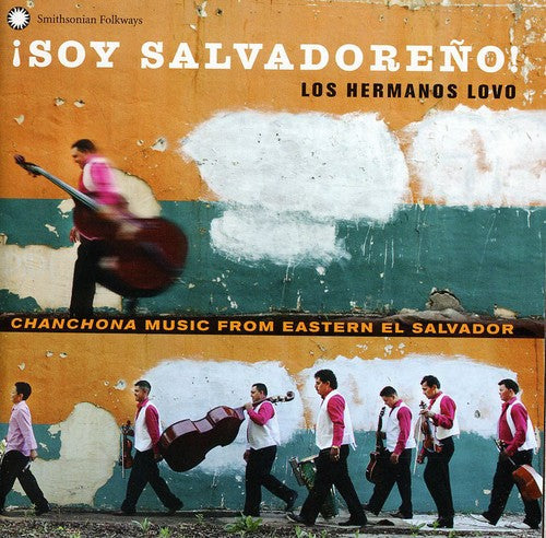 Los Hermanos Lovo: Soy Salvadore: Los Hermanos Lovo Chanchona Music From Eastern El Salvador - CD