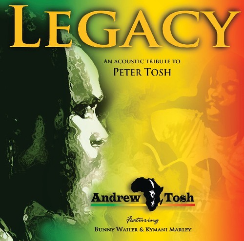 Andrew Tosh: Legacy: An Acoustic Tribute to Peter Tosh - CD