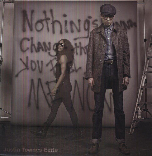Justin Townes Earle: Nothings Going to Change the Way You Feel About / RECORD