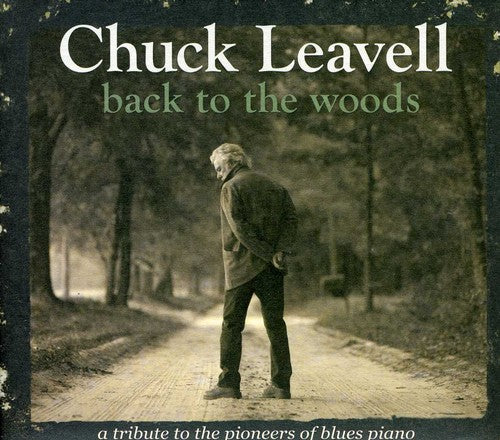 Chuck Leavell: Back To The Woods: A Tribute To The Pioneers Of Blues Piano { CD }
