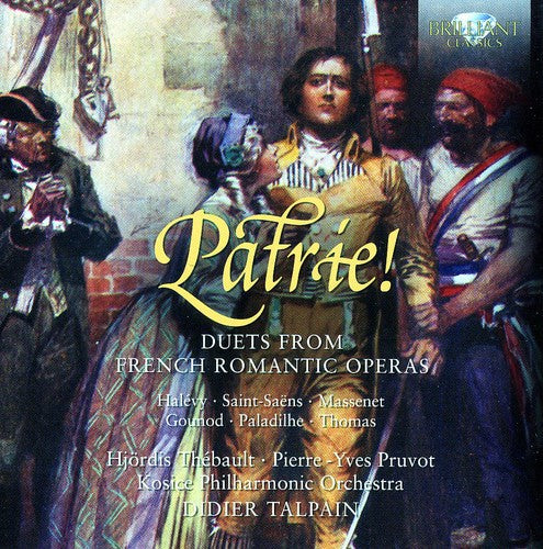 Pierre-Yves Pruvot: Patrie: Duets from French Romantic Operas { CD }