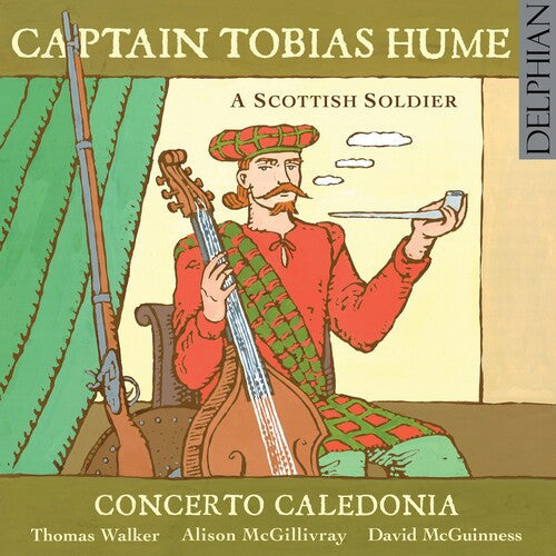 Hume / Walker / McGillivray / Caldeonia: Captain Tobias Hume-A Scottish Soldier { CD }